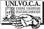 UNI.VO.C.A. - Unione Volontari
                                  Culturali Associati